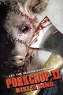 Porkchop II: Rise of the Rind