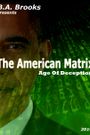 The American Matrix: Age of Deception