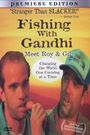 Fishing with Gandhi