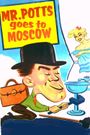Mr. Potts Goes to Moscow
