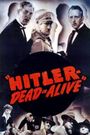 Hitler--Dead or Alive