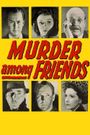 Murder Among Friends