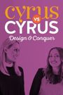 Cyrus vs. Cyrus Design and Conquer