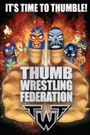 Thumb Wrestling Federation: TWF