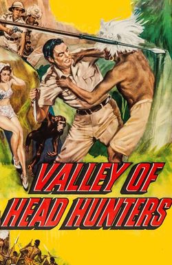 Valley of Head Hunters