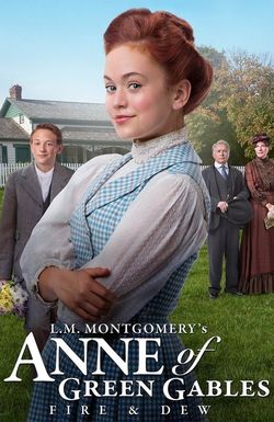 L.M. Montgomery's Anne of Green Gables: Fire & Dew